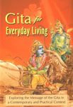 Gita for Everyday Living Exploring the Message of the Gita in a Contemporary and Practical Context 1st Edition,817823520X,9788178235202