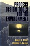 Process Design Tools for the Environment 1st Edition,156032824X,9781560328247