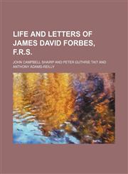Life and letters of James David Forbes, F.R.S,1150567589,9781150567582
