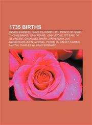 1735 births Ignacy Krasicki, Charles-Joseph, 7th Prince of Ligne, Thomas Banks, John Adams, John Jervis, 1st Earl of St Vincent,1155893395,9781155893396