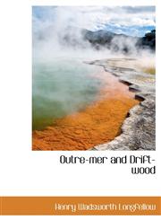 Outre-mer and Drift-wood,1116491168,9781116491166