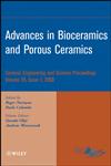 Advances in Bioceramics and Porous Ceramics A Collection of Papers Presented at the 32Nd International Conference On Advanced Ceramics and Composites, January 27-February 1, 2008, Daytona Beach, Florida,0470344946,9780470344941