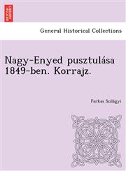Nagy-Enyed pusztulása 1849-ben. Korrajz.,124901901X,9781249019015