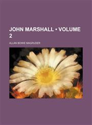 John Marshall (Volume 2),1459091736,9781459091733