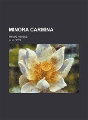 Minora carmina; trivial verses,1150925213,9781150925214