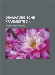 Dramaturgische Fragmente (1),1153482703,9781153482707