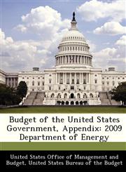 Budget of the United States Government, Appendix 2009 Department of Energy,1288375883,9781288375882