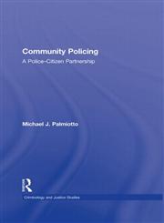 Community Policing A Police-citizen Partnership,041588974X,9780415889742