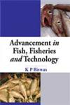 Advancement of Fish, Fisheries and Technology,938042843X,9789380428437