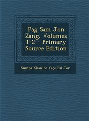 Pag Sam Jon Zang, Volumes 1-2 - Primary Source Edition,1295596415,9781295596416