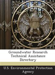 Groundwater Research Technical Assistance Directory,1243488840,9781243488848