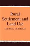 Rural Settlement and Land Use,0202309142,9780202309149