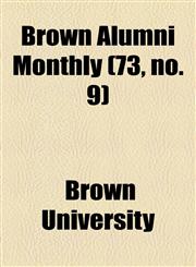 Brown Alumni Monthly (73, no. 9),1154648370,9781154648379