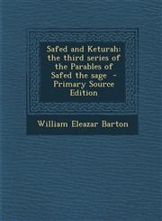 Safed and Keturah The Third Series of the Parables of Safed the Sage - Primary Source Edition,1294344757,9781294344759