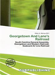 Georgetown And Lane's Railroad,6200367175,9786200367174