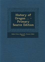 History of Oregon ... - Primary Source Edition,1293137499,9781293137499