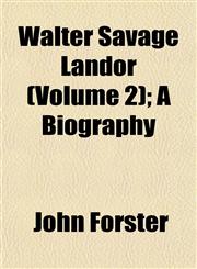 Walter Savage Landor (Volume 2); A Biography,1152108735,9781152108738