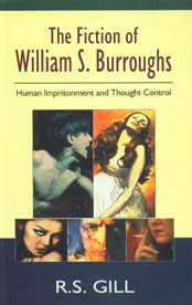 The Fiction of William S. Burroughs Human Imprisonment and Thought Control,8175511494,9788175511491