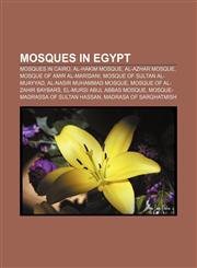 Mosques in Egypt Mosques in Cairo, Al-Hakim Mosque, Al-Azhar Mosque, Mosque of Amir al-Maridani, Mosque of Sultan al-Muayyad,115747330X,9781157473305