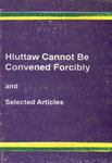 Hluttaw Cannot Be Convened Forcibly and Selected Articles 1st Edition