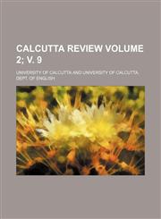 Calcutta review Volume 2; v. 9,1154320529,9781154320527
