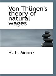 Von Thünen's theory of natural wages,1117325679,9781117325675