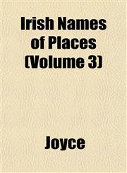 Irish Names of Places (Volume 3),1151487732,9781151487735