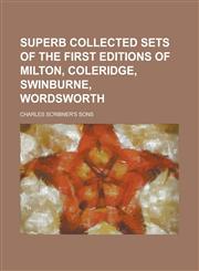 Superb collected sets of the first editions of Milton, Coleridge, Swinburne, Wordsworth,1230008527,9781230008523
