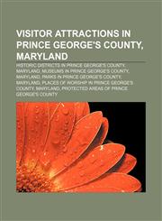 Visitor attractions in Prince George's County, Maryland Historic districts in Prince George's County, Maryland,1233140906,9781233140909
