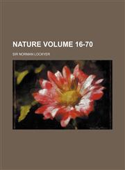Nature Volume 16-70,123592405X,9781235924057