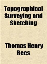 Topographical Surveying and Sketching,1154929892,9781154929898