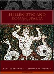 Hellenistic and Roman Sparta (States and Cities of Ancient Greece) 2nd Edition,0415262771,9780415262774