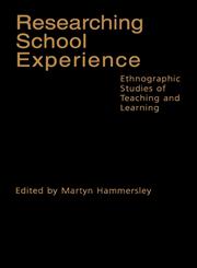 Researching School Experience Explorations of Teaching and Learning,0750709154,9780750709156