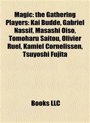 Magic the Gathering Players: Kai Budde,1156525535,9781156525531