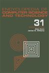 Encyclopedia of Computer Science and Technology Volume 31 - Supplement 16: Artistic Computer Graphics to Strategic Information Systems Planning,0824722841,9780824722845