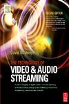 The Technology of Video and Audio Streaming 2nd Edition,0240805801,9780240805801