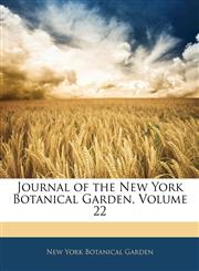 Journal of the New York Botanical Garden, Volume 22,1144548489,9781144548481