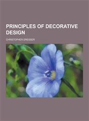 Principles of Decorative Design,1230733191,9781230733197