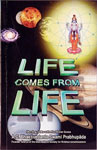 Life Comes form Life Morning Walks With His Divine Grace A.C. Bhaktivedanta Swami Prabhupada, Founderacarya of the International Society for Krishna Consciousness Reprint