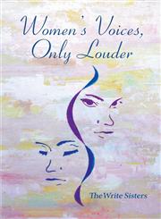 Women's Voices, Only Louder,098930633X,9780989306331