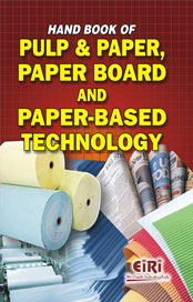 Hand Book of Pulp & Paper, Paper Board and Paper-Based Technology,8189765094,9788189765095