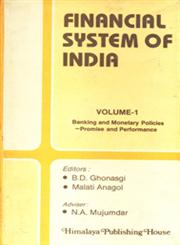 Financial System of India : Banking and Monetary Policies Promise and Performance Vol. 1 1st Edition,8170403103,9788170403104