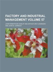 Factory and Industrial Management Volume 57,1234122707,9781234122706