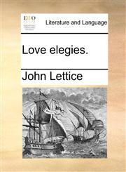 Love elegies.,1140903365,9781140903369