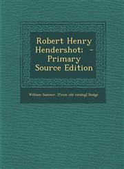 Robert Henry Hendershot;  - Primary Source Edition,1295622645,9781295622641