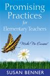 Promising Practices for Elementary Teachers Make No Excuses!,1412978084,9781412978088