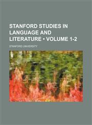 Stanford Studies in Language and Literature (Volume 1-2),1150049073,9781150049071