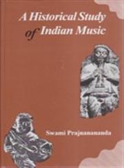 A Historical Study of Indian Music,8121501776,9788121501774