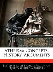 Atheism Concepts, History, Arguments,1171068832,9781171068839