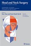 Head and Neck Surgery, Vol. 1 Face, Nose and Facial Skull 2nd Edition,3135471020,9783135471020